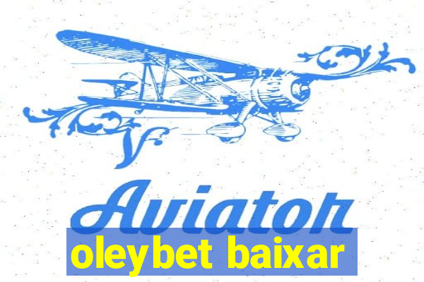 oleybet baixar